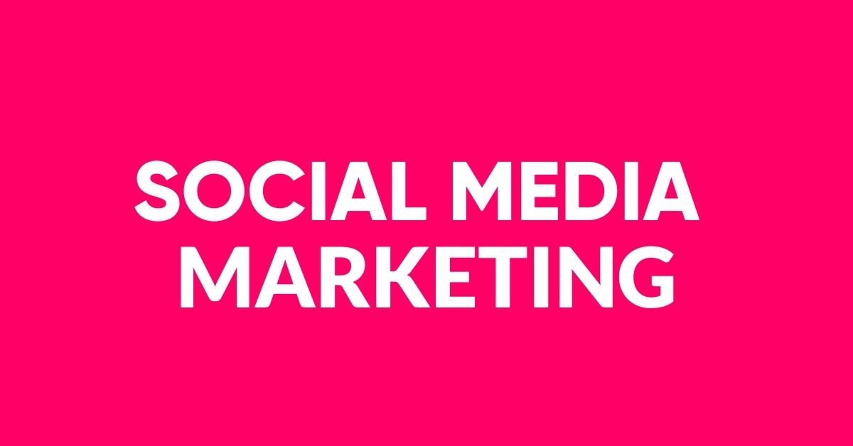 SOCIAL MEDIA MARKETING